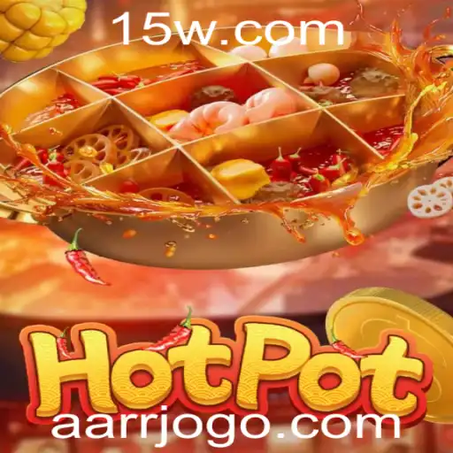 Descubra o Empolgante Mundo de Hotpot: Um Jogo AARR Revolucionário